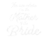 Die Brautfeier der Brautmutter