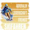 Adrenalin - Leidenschaft - Freiheit - Skifahren