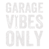 Garage vibes only