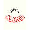 Never alone