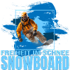 Freiheit im Schnee - Snowboard