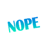 Nope