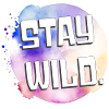 Stay wild!