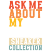 Sneakerhead Sneaker Collector