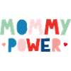 Mommy Power