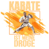 Karate ist meine Droge
