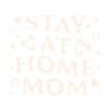 Stay at home mom