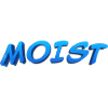 MOIST - FEUCHT