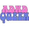 ADHD Queen