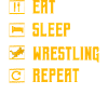 Eat Sleep Wrestling Repeat
