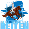 Abenteuer - Leidenschaft - Eleganz - Reiten