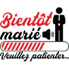 Bientôt marié Veuillez patienter
