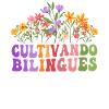 Cultivando Bilingües Spanish Teacher