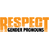Respect Gender Pronouns 4