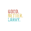 Good better Larry