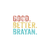 Good better Brayan