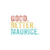 Good better Maurice