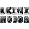 Your Mudda