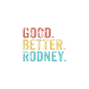 Good better Rodney