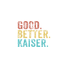 Good better Kaiser