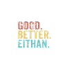 Good better Eithan