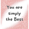 You are simply the best