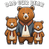 BÄREN DAD OUR BEAR