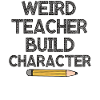 Weird Teachers Funny School Teachers