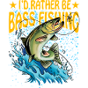 I'd rather be Bass Fishing