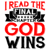 I Read The Final Chapter, God Wins