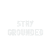 Stay Grounded Electrical Engineer Electrician
