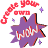 Create your own WOW