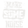 Make some Noise
