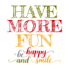 Have more fun