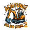 Ich bin schon 2 - Bagger