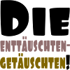 enttäuschten