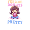 Donut Feed Me Donuts