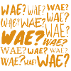 Wae?