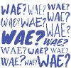 Wae?