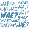 Wae?