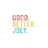 Good better Joey
