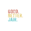 Good better Jair