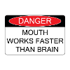 Mouth works faster