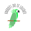 parrots do it louder