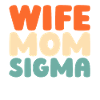 Sorority Soroitas Sigma Mama