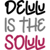 Delulu is the solulu