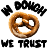 in dough we trust