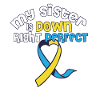 My Sister Is Down Right Perfect Down Syndrome