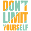 Don't limit yourself