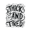 Fat and tired